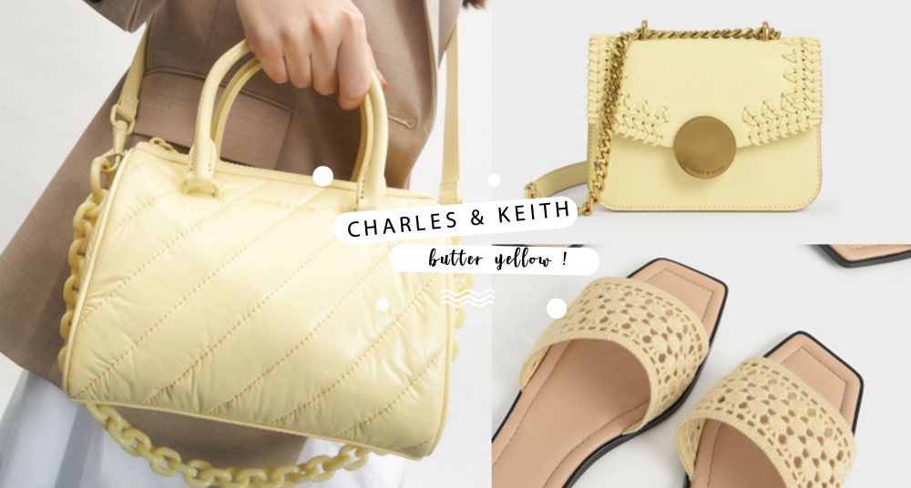 【時尚研究室】奶油黃溫柔又可愛♡CHARLES & KEITH奶油色精選單品，一起成為可甜可鹹的Butter女孩吧！