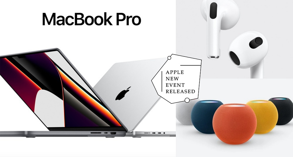 蘋果發表會新品總整理：AirPods3、MacBook Pro、HomePod mini，最高規格竟飆至12萬！